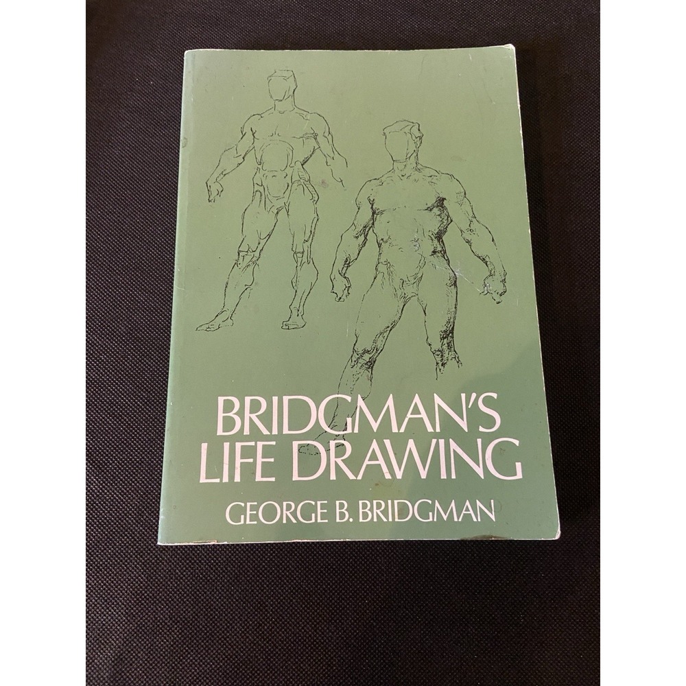 Bridgman'S Life Drawing by George B. Bridgman: Used
